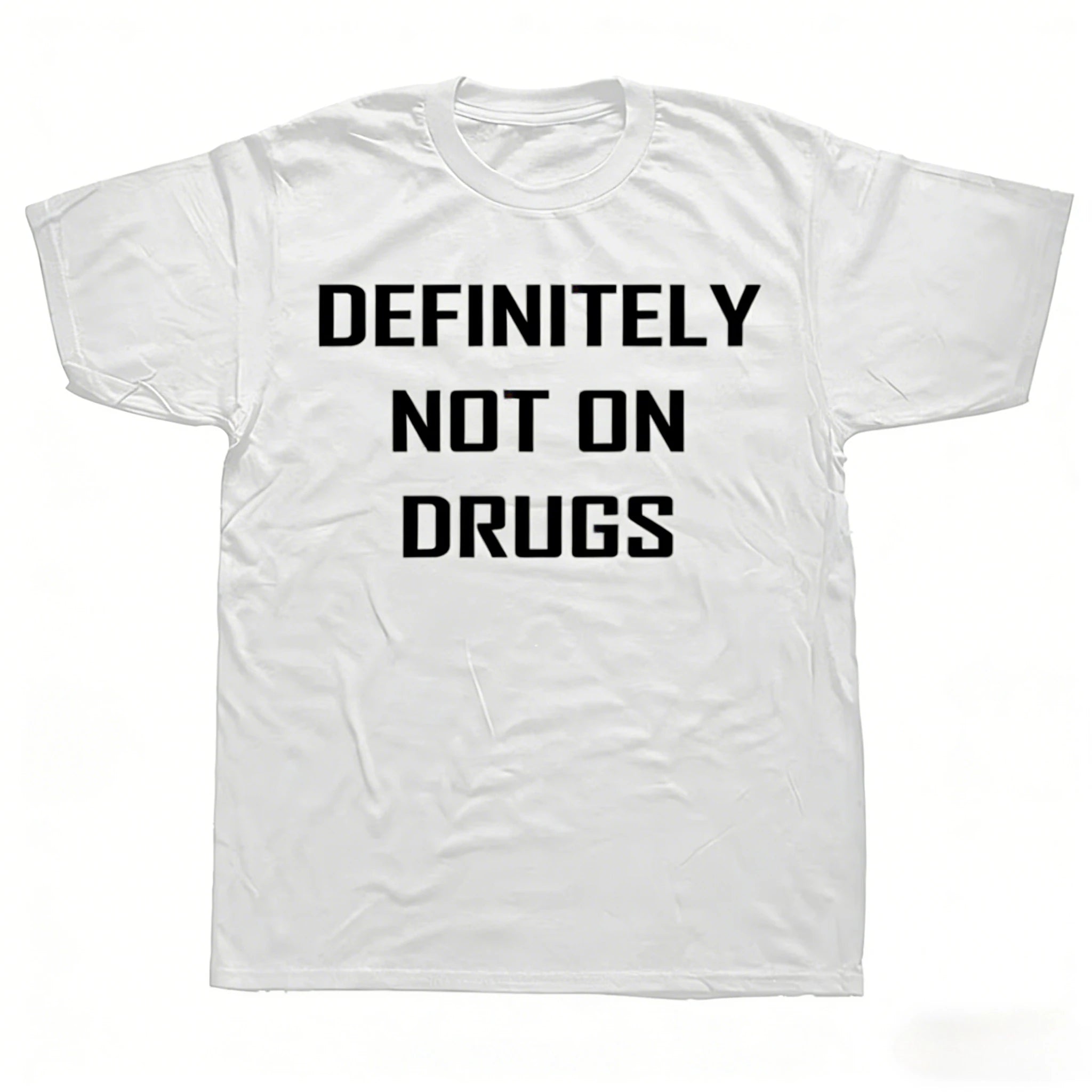 Definitely Not on Drugs...