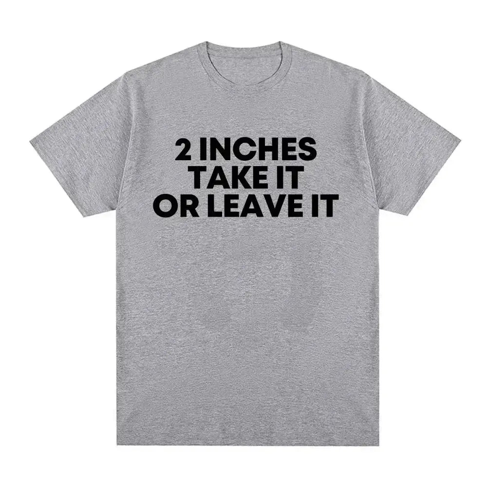 2 Inches Take It or Leave it