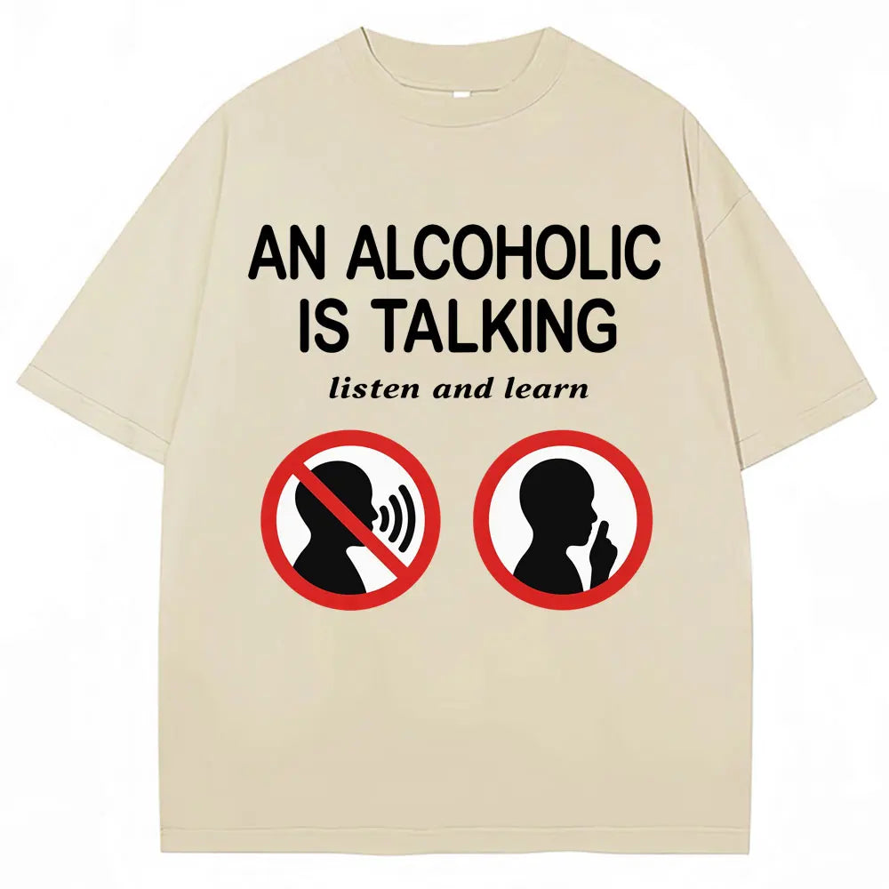 An Alcoholic Is Talking Listen and Learn