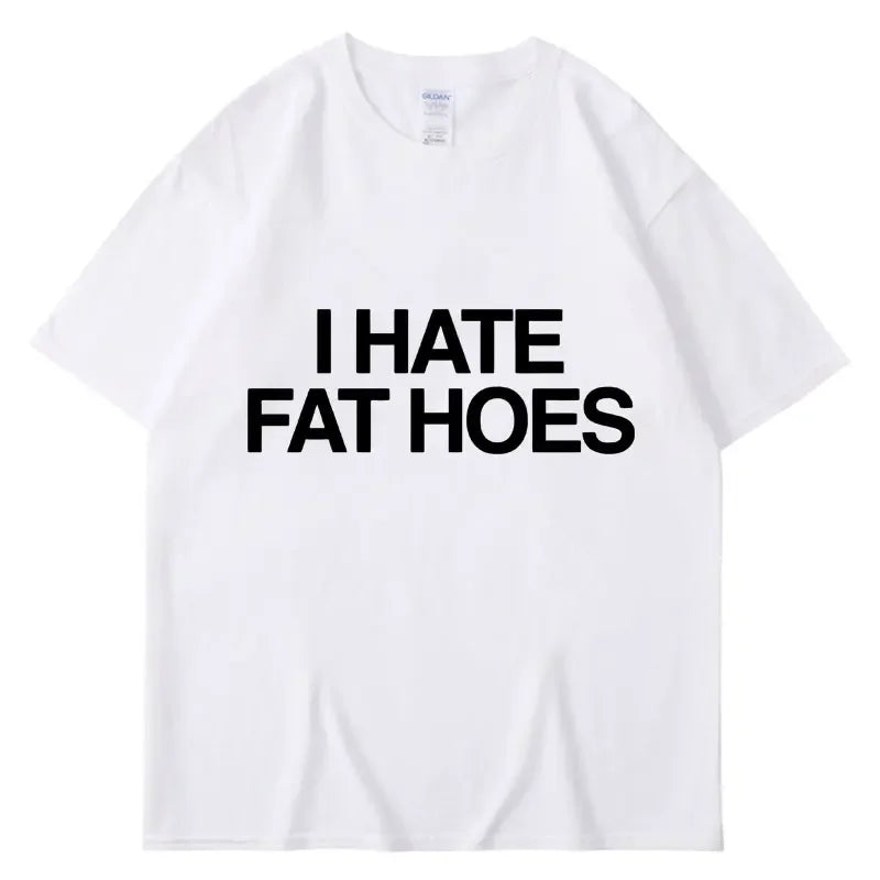 I HATE FAT HOES