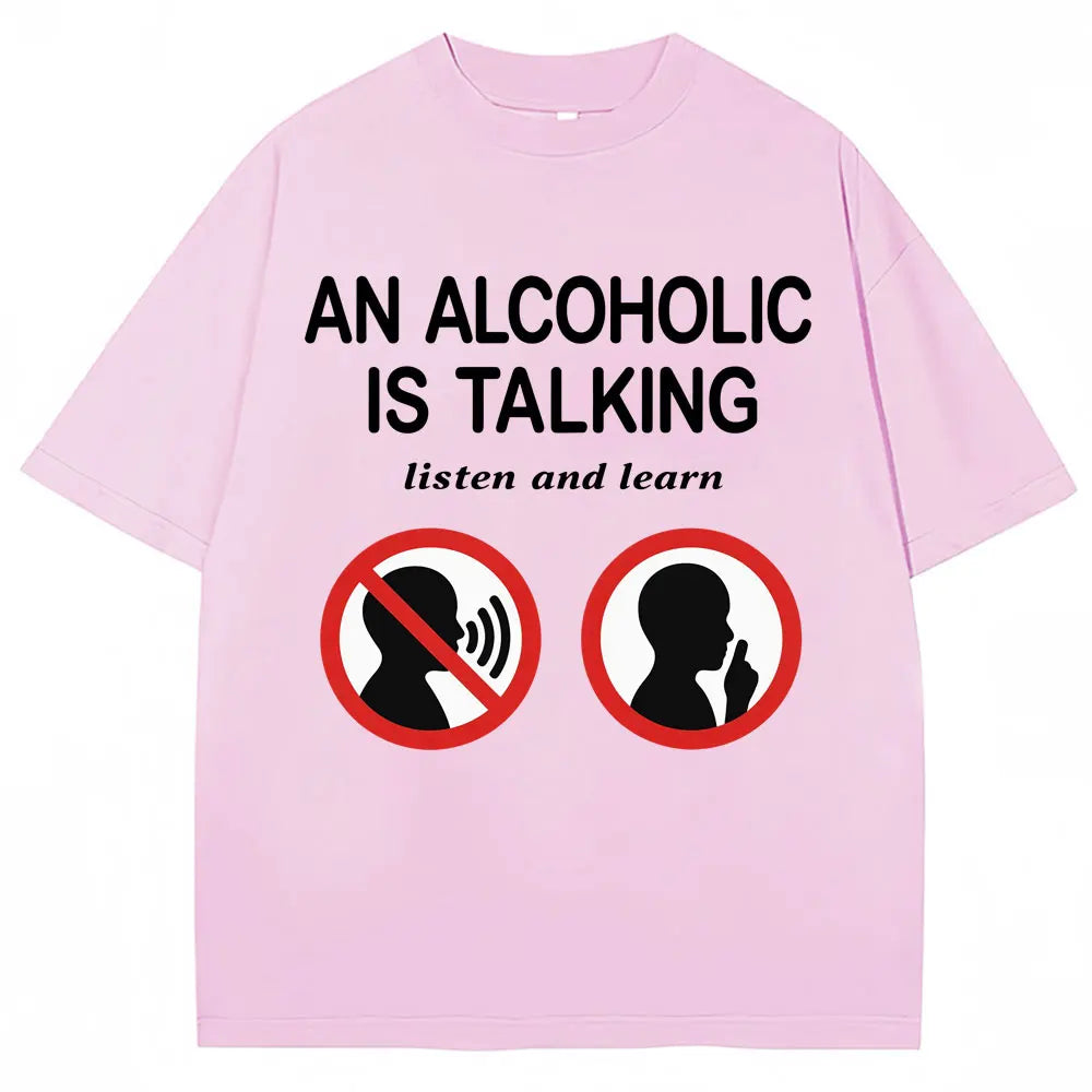 An Alcoholic Is Talking Listen and Learn